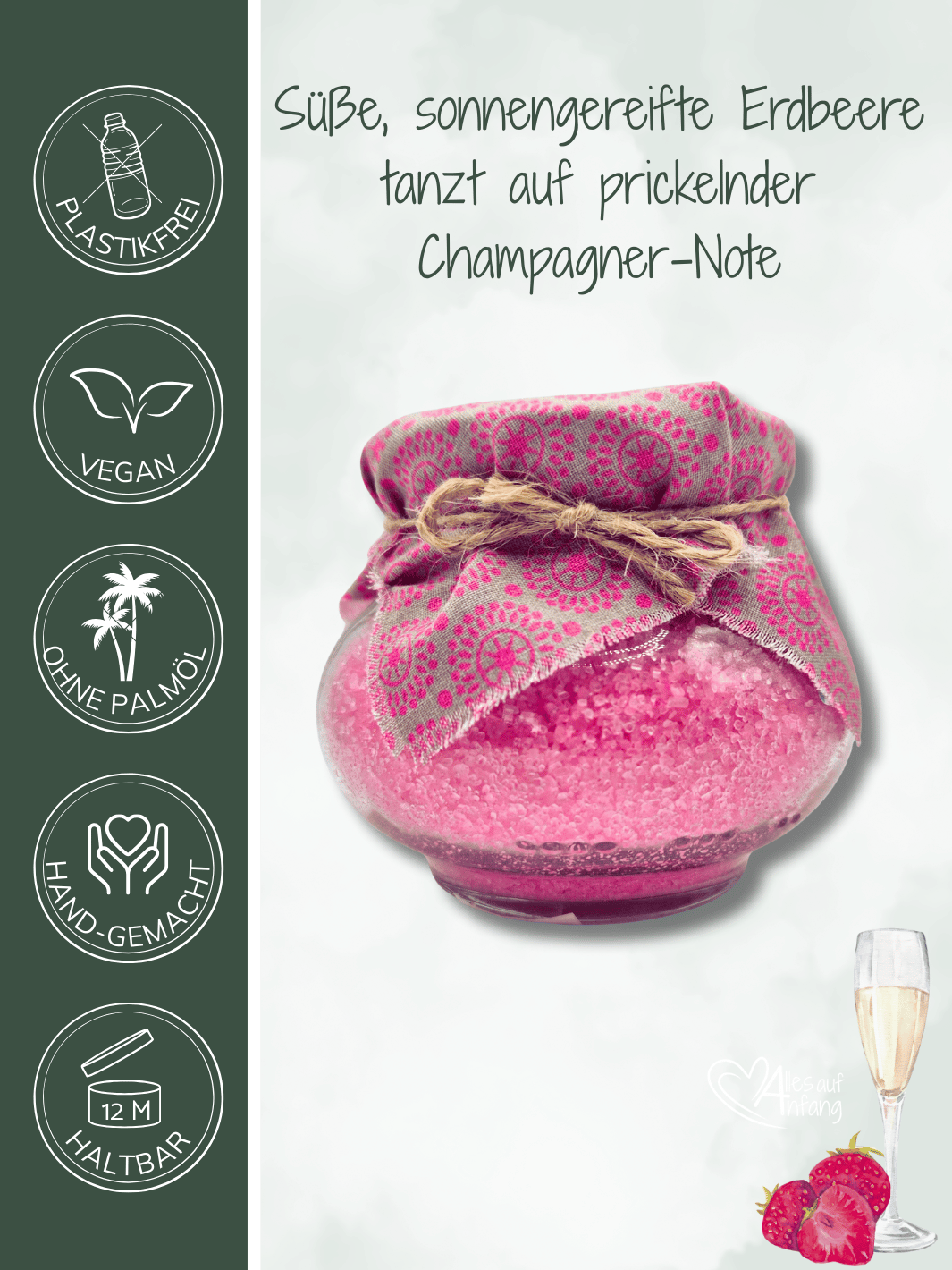 Süße, sonnengereifte Erdbeere tanzt
 auf prickelnder Champagner-Note. Handgemachtes Badesalz Erdbeer-Champagner – nachhaltiges, aromatisches Badegeschenk für Entspannung und Wellness