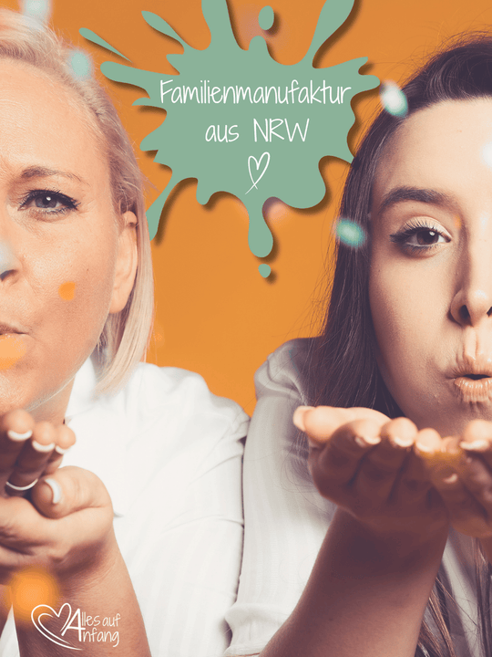 Familienmanufaktur Alles auf Anfang aus NRW – Gründerinnen Alex und Anna-Lena, nachhaltige Geschenkideen, handgemachte Produkte, Achtsamkeit, Selbstliebe, bunte Momente für Herz und Seele