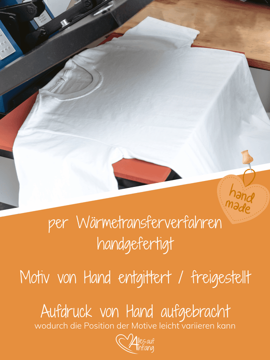 Textilprodukte handgefertigt per Wärmetransferverfahren bei Alles auf Anfang – Aufdruck von Hand entgittert und angebracht.  Leichte Positionsabweichungen möglich, langlebige personalisierte Geschenkideen