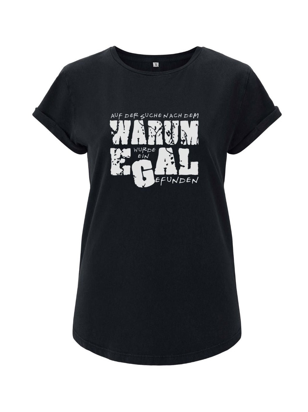Damen T-shirt WARUM EGAL rolled arms schwarz