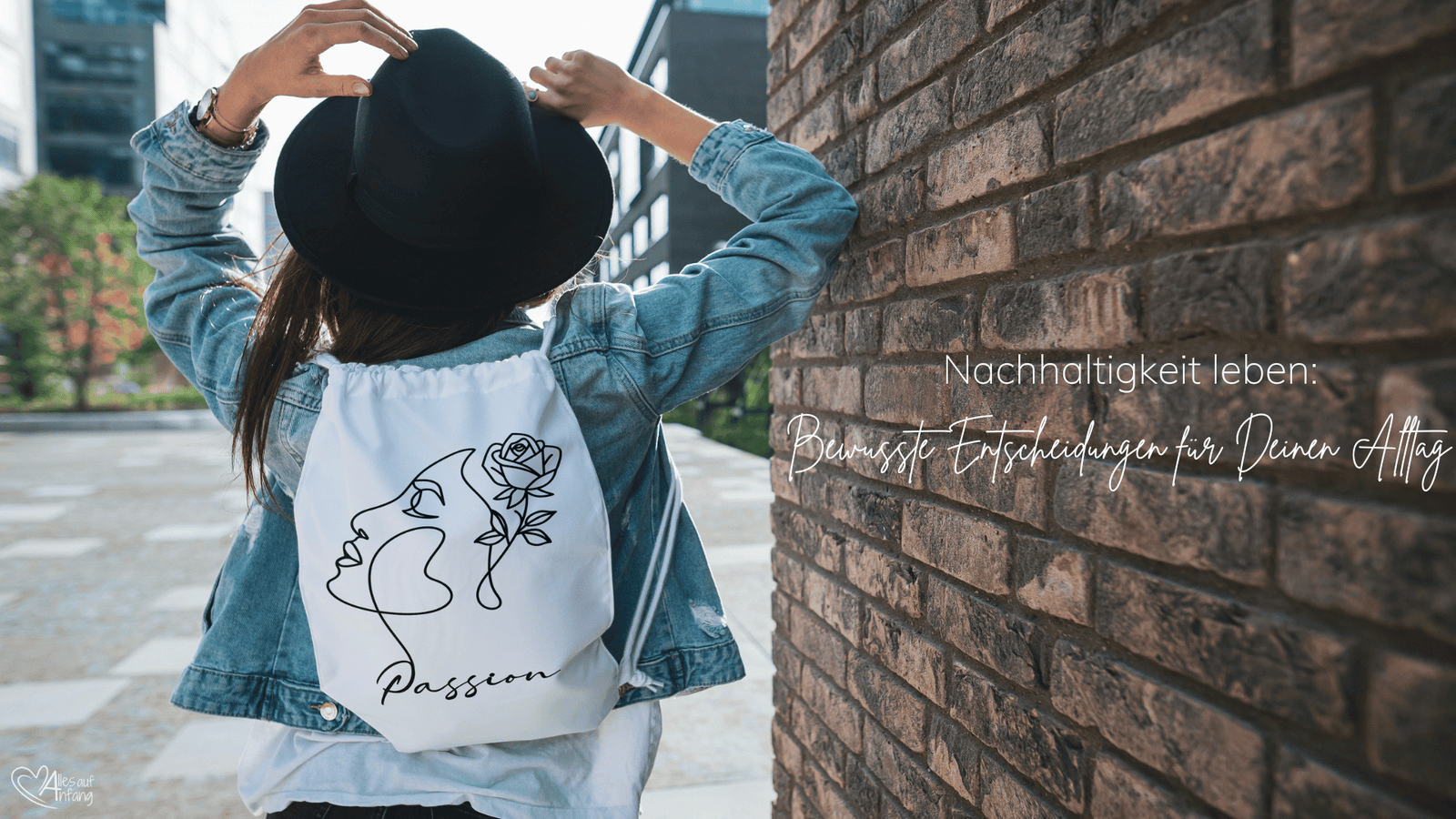 Nachhaltig leben: Stilvolle Entscheidungen für deinen Alltag - Alles auf Anfang