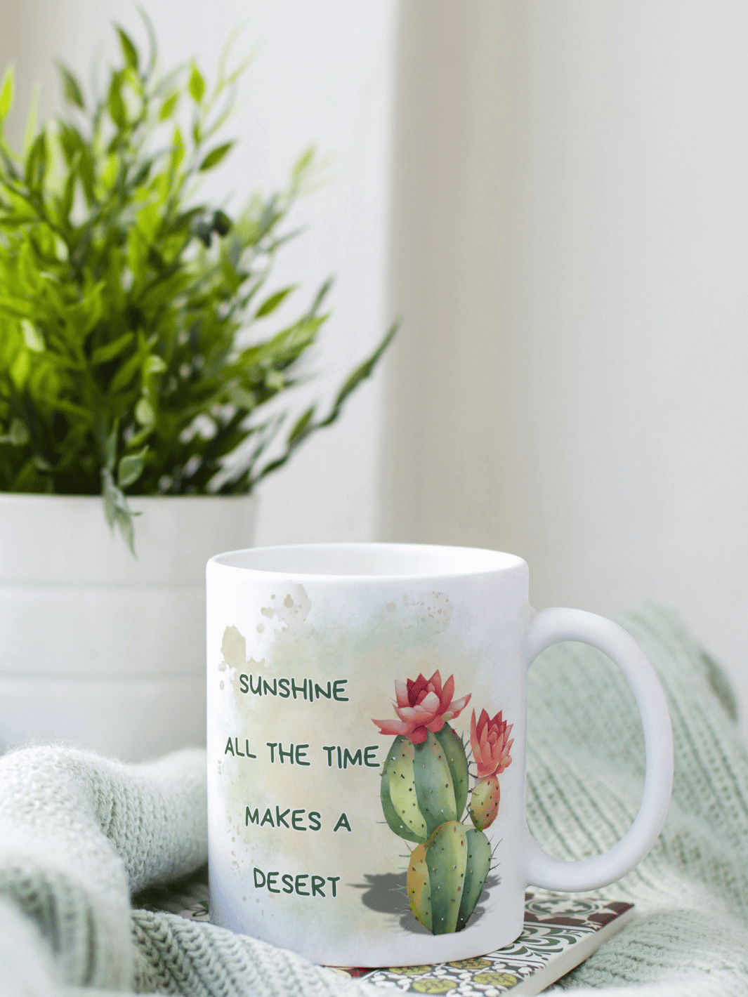 Keramiktasse mit Spruch „Sunshine all the time makes a desert“ – achtsames Geschenk für Frauen, Balance, Tiefe & echtes Leben