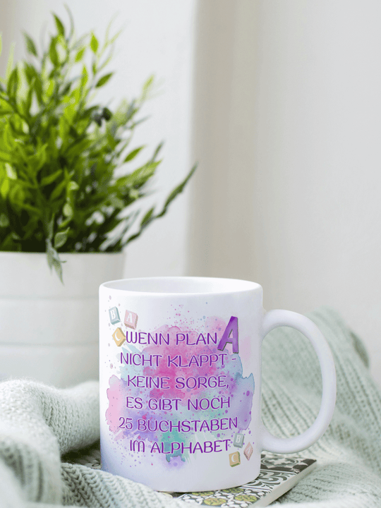 Keramiktasse mit Spruch „Wenn Plan A nicht klappt“ – Geschenk für Frauen, Mut, Zuversicht, Neustart & Gelassenheit