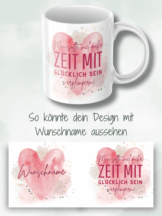 Zeit zum Glücklich sein - Personalisierbare Keramiktassen, handgefertigt in Deutschland, individuelles Geschenk für Freundin, nachhaltige Tasse für Kaffee oder Tee, liebevoll gestaltetes Motiv, personalisierbar mit Name