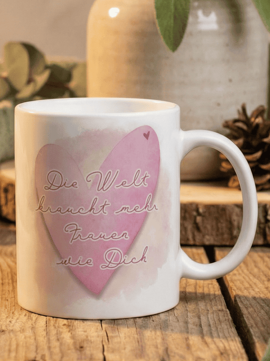 DIE WELT BRAUCHT MEHR FRAUEN WIE DICH Tasse - Alles auf Anfang - personalisierte Geschenke für Frauen