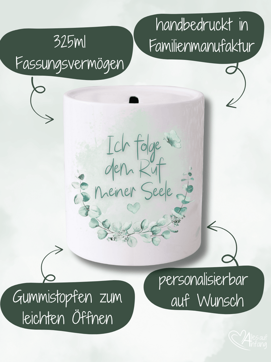 ICH FOLGE DEM RUF MEINER SEELE Spardose - Alles auf Anfang - personalisierte Geschenke für Frauen