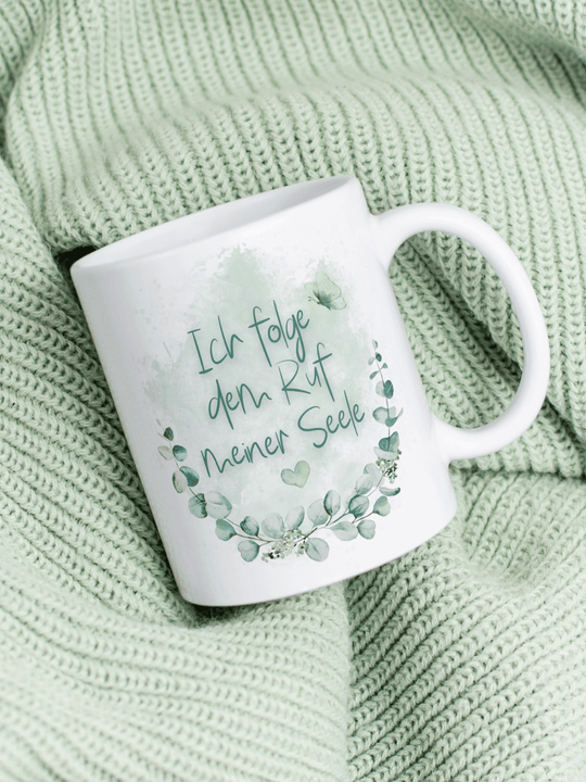 ICH FOLGE DEM RUF MEINER SEELE Tasse - Alles auf Anfang - personalisierte Geschenke für Frauen