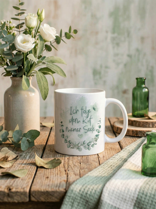 ICH FOLGE DEM RUF MEINER SEELE Tasse - Alles auf Anfang - personalisierte Geschenke für Frauen