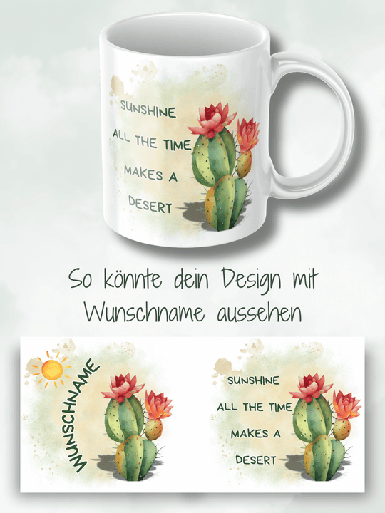 SUNSHINE ALL THE TIME MAKES A DESERT Tasse - Alles auf Anfang - personalisierte Geschenke für Frauen