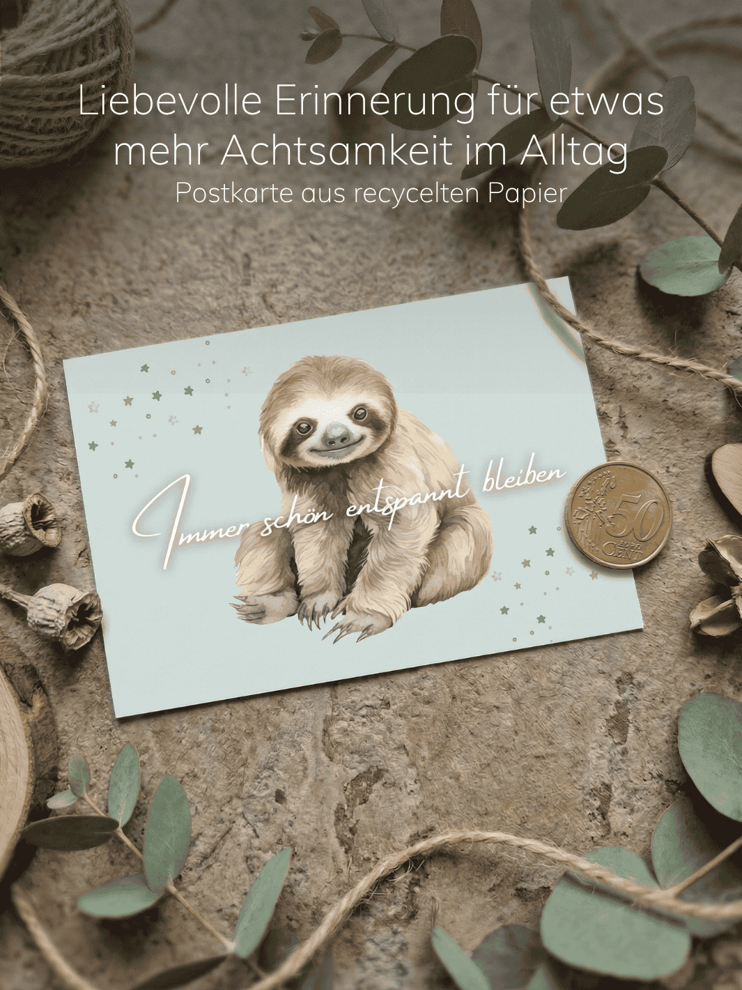 Postkarte Faultier - immer schön entspannt bleiben. Achtsame Geschenke für Frauen bei Alles auf Anfang in Bedburg, NRW